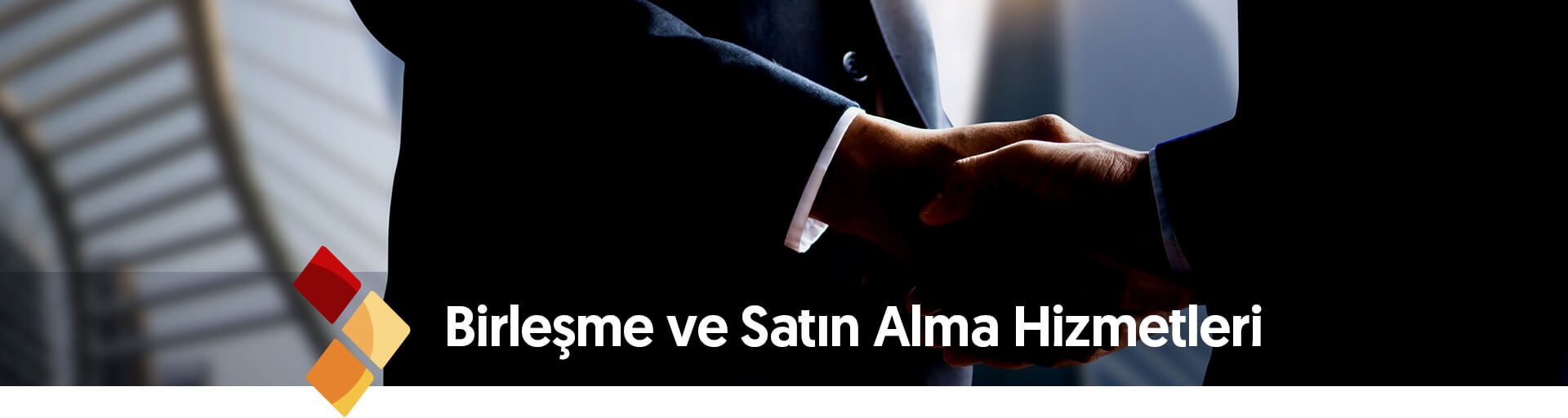 Birleşme ve Satın Alma Hizmetleri