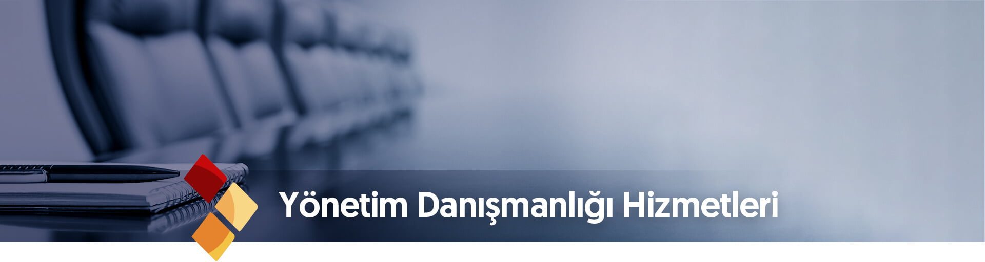 Yönetim Danışmanlığı Hizmetleri