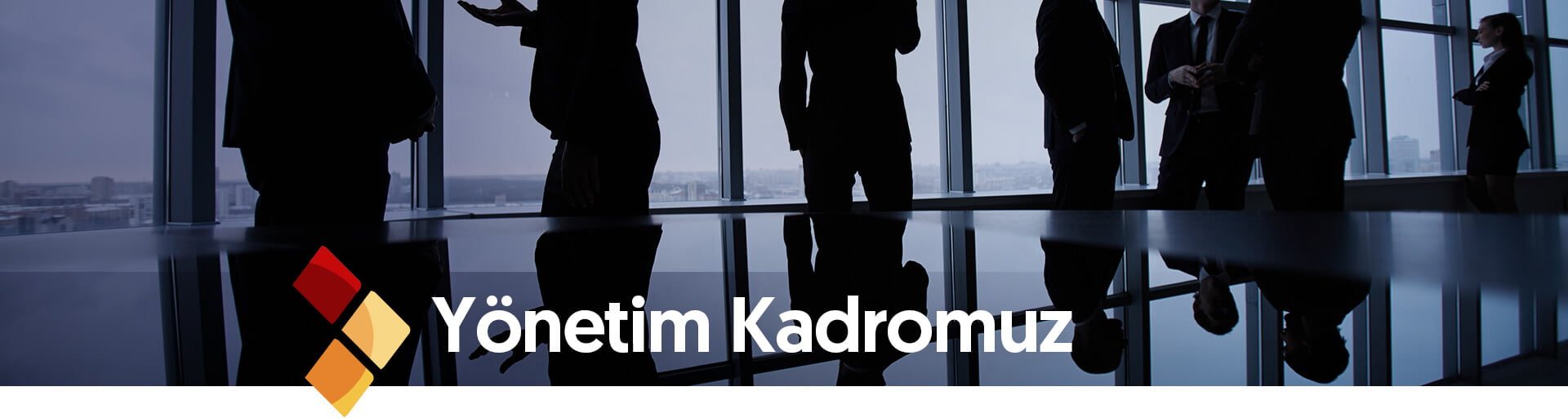 Yönetim Kadromuz