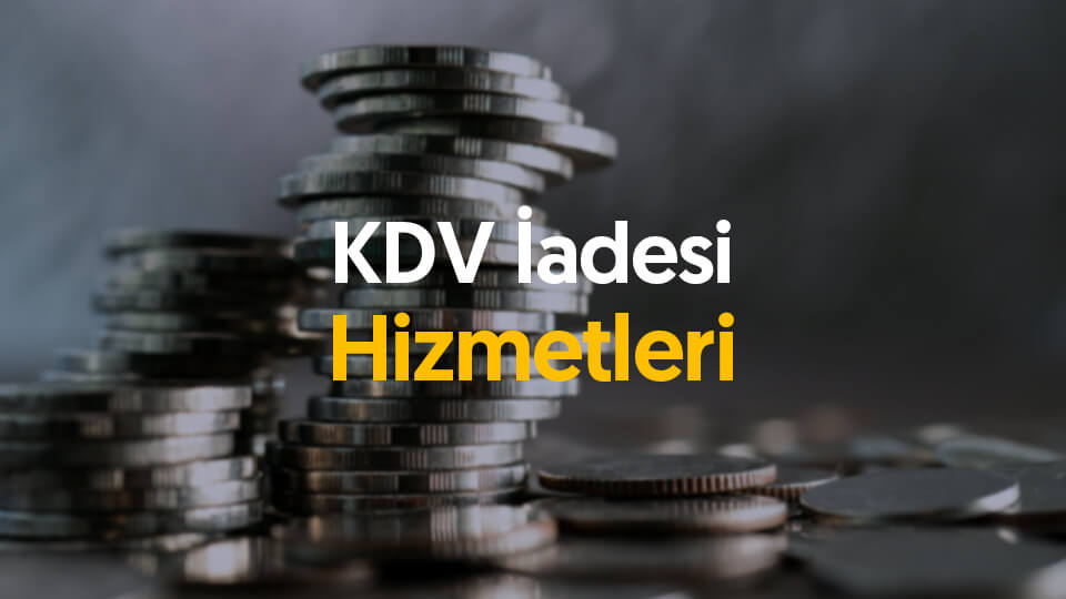 KDV İadesi Hizmetleri