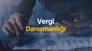 Vergi Danışmanlığı